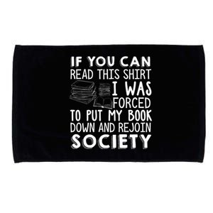 If You Can Read This Shirt I Was Forced To Put My Book Down Microfiber Hand Towel