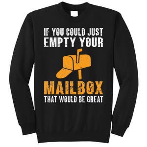 If You Could Just Empty Your Mailbox Funny Postal Employee Sweatshirt