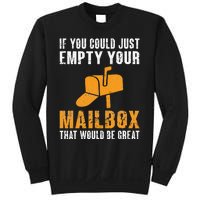 If You Could Just Empty Your Mailbox Funny Postal Employee Sweatshirt