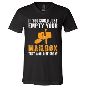 If You Could Just Empty Your Mailbox Funny Postal Employee V-Neck T-Shirt