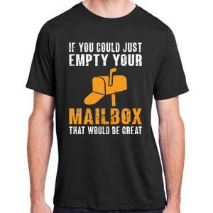 If You Could Just Empty Your Mailbox Funny Postal Employee Adult ChromaSoft Performance T-Shirt