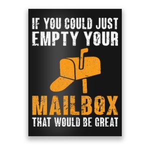 If You Could Just Empty Your Mailbox Funny Postal Employee Poster