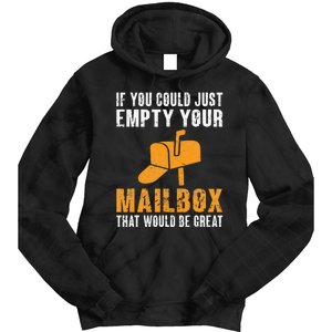 If You Could Just Empty Your Mailbox Funny Postal Employee Tie Dye Hoodie