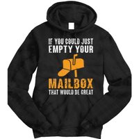 If You Could Just Empty Your Mailbox Funny Postal Employee Tie Dye Hoodie