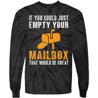 If You Could Just Empty Your Mailbox Funny Postal Employee Tie-Dye Long Sleeve Shirt