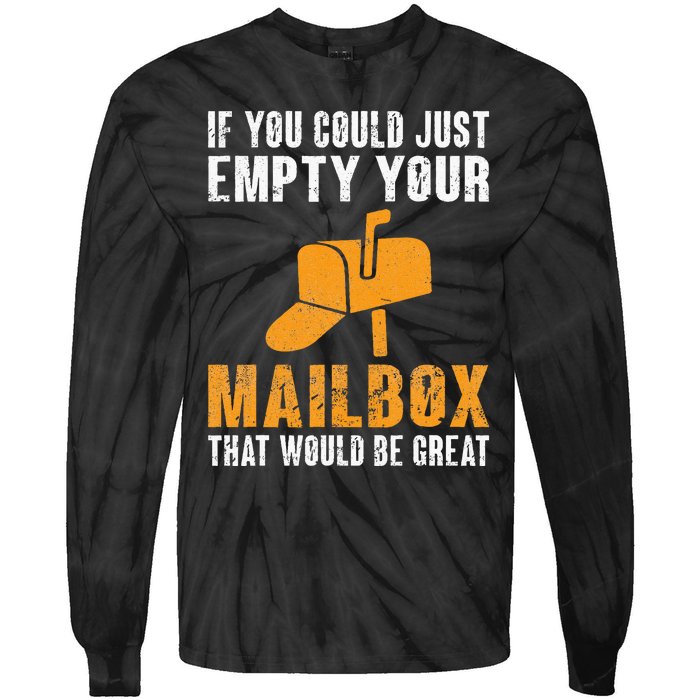 If You Could Just Empty Your Mailbox Funny Postal Employee Tie-Dye Long Sleeve Shirt