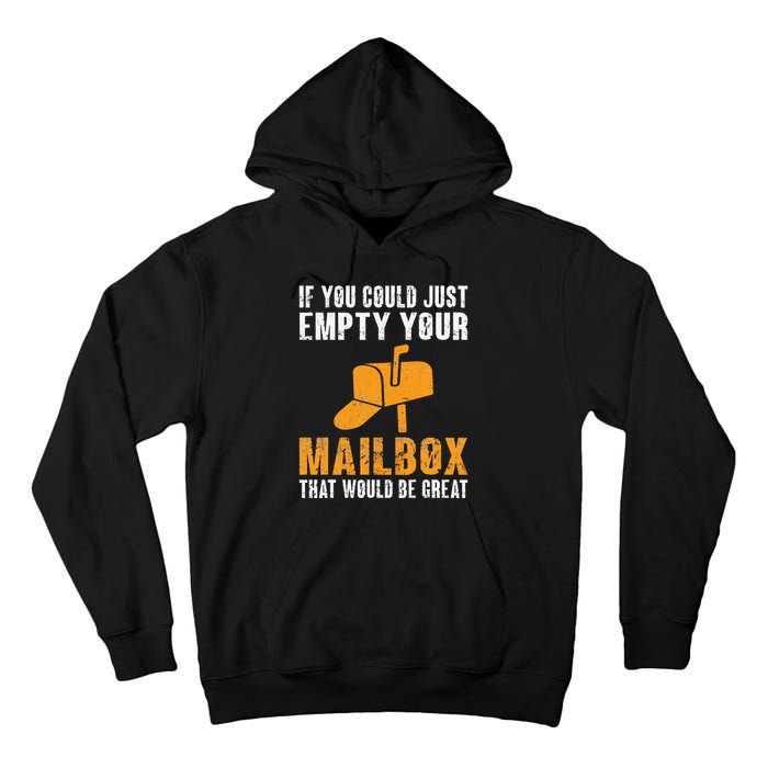 If You Could Just Empty Your Mailbox Funny Postal Employee Tall Hoodie