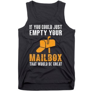 If You Could Just Empty Your Mailbox Funny Postal Employee Tank Top