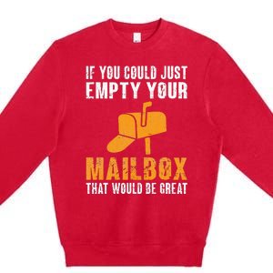 If You Could Just Empty Your Mailbox Funny Postal Employee Premium Crewneck Sweatshirt