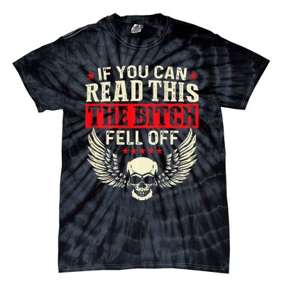 If You Can Read This The Bitch Fell Off Biker Back Print Tie-Dye T-Shirt