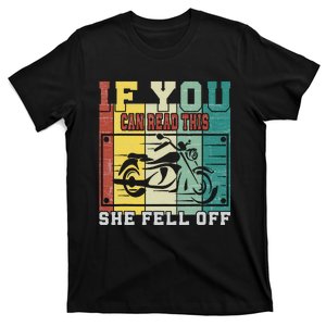 If You Can Read This She Fell Off Funny Biker Motorcycle T-Shirt