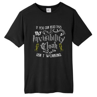 If You Can Read This My Invisibility Cloak Isnt Working Fun Tall Fusion ChromaSoft Performance T-Shirt