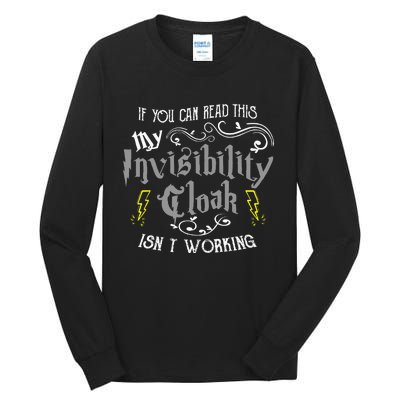 If You Can Read This My Invisibility Cloak Isnt Working Fun Tall Long Sleeve T-Shirt