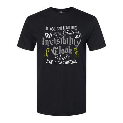 If You Can Read This My Invisibility Cloak Isnt Working Fun Softstyle CVC T-Shirt