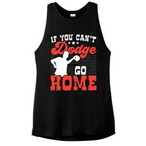 If You Can't Dodge Go Home Dodgeball Dodgeballer Sport Lover Gift Ladies PosiCharge Tri-Blend Wicking Tank