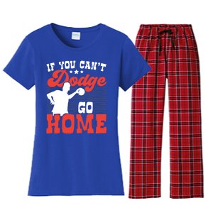 If You Can't Dodge Go Home Dodgeball Dodgeballer Sport Lover Gift Women's Flannel Pajama Set