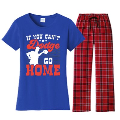 If You Can't Dodge Go Home Dodgeball Dodgeballer Sport Lover Gift Women's Flannel Pajama Set