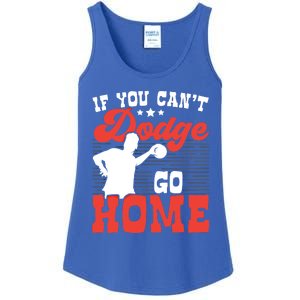 If You Can't Dodge Go Home Dodgeball Dodgeballer Sport Lover Gift Ladies Essential Tank