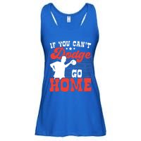 If You Can't Dodge Go Home Dodgeball Dodgeballer Sport Lover Gift Ladies Essential Flowy Tank