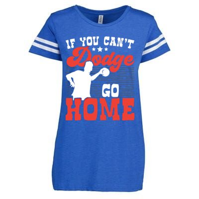 If You Can't Dodge Go Home Dodgeball Dodgeballer Sport Lover Gift Enza Ladies Jersey Football T-Shirt