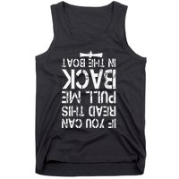 If You Can Read This Pull Me Back In The Boat Fishing Tank Top