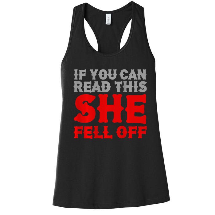 If You Can Read This She Fell Off Biker Motorcycle Women's Racerback Tank