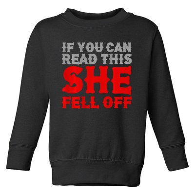 If You Can Read This She Fell Off Biker Motorcycle Toddler Sweatshirt