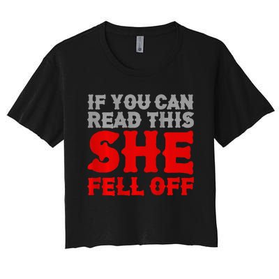 If You Can Read This She Fell Off Biker Motorcycle Women's Crop Top Tee