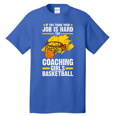 If You Coaching Basketball Basketball Asisstant Gift Tall T-Shirt