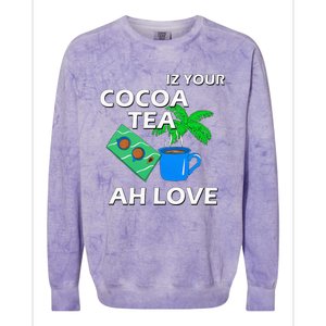 Iz Your Cocoa Tea Ah Love Colorblast Crewneck Sweatshirt