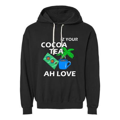 Iz Your Cocoa Tea Ah Love Garment-Dyed Fleece Hoodie
