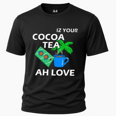 Iz Your Cocoa Tea Ah Love Performance Shirt