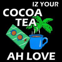 Iz Your Cocoa Tea Ah Love Cooling Performance Crew T-Shirt