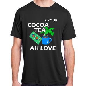 Iz Your Cocoa Tea Ah Love Adult ChromaSoft Performance T-Shirt