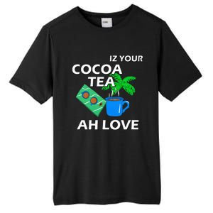 Iz Your Cocoa Tea Ah Love Tall Fusion ChromaSoft Performance T-Shirt