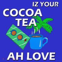 Iz Your Cocoa Tea Ah Love Premium T-Shirt
