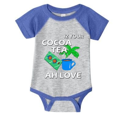 Iz Your Cocoa Tea Ah Love Infant Baby Jersey Bodysuit
