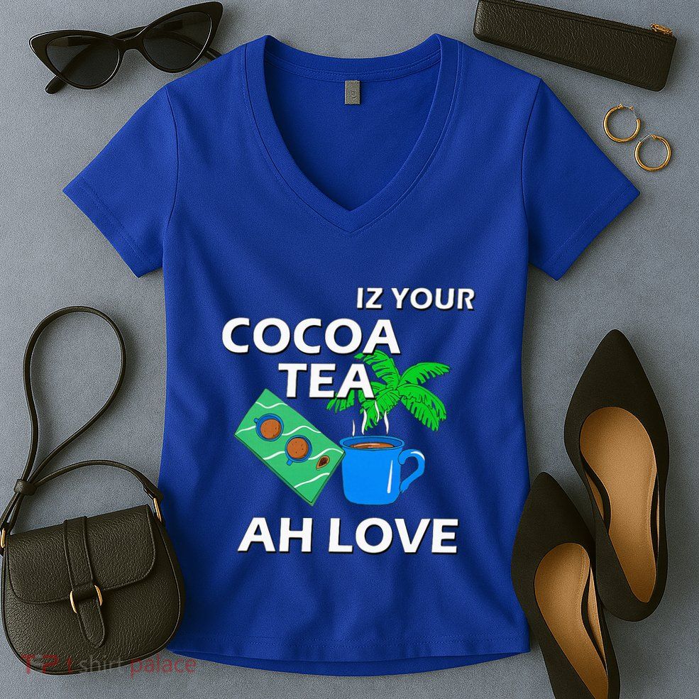 Iz Your Cocoa Tea Ah Love Women's V-Neck T-Shirt