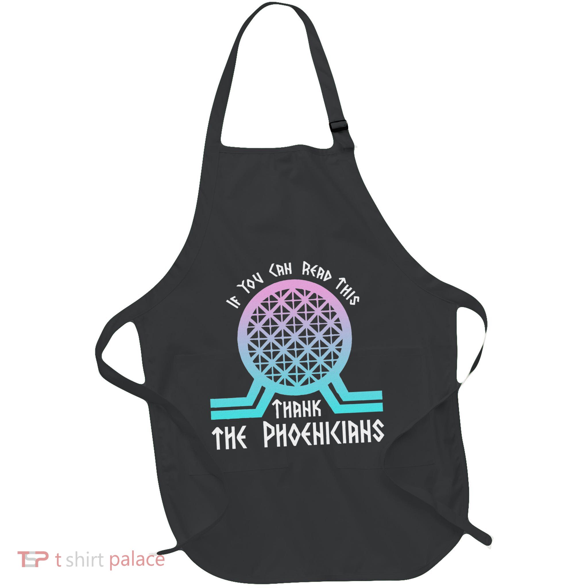 If You Can Read This Thank The Phoenicians Full-Length Apron With Pockets