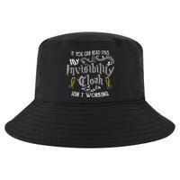 If You Can Read This My Invisibility Cloak Isn't Working Fun Cool Comfort Performance Bucket Hat