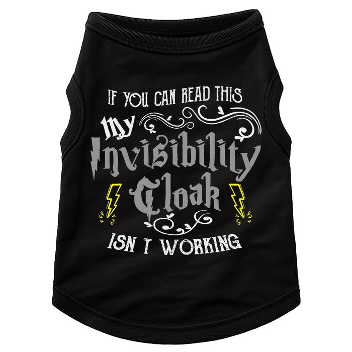 If You Can Read This My Invisibility Cloak Isn't Working Fun Doggie Tank