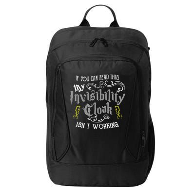 If You Can Read This My Invisibility Cloak Isn't Working Fun City Backpack