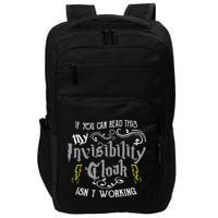 If You Can Read This My Invisibility Cloak Isn't Working Fun Impact Tech Backpack