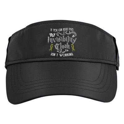 If You Can Read This My Invisibility Cloak Isn't Working Fun Adult Drive Performance Visor