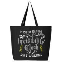 If You Can Read This My Invisibility Cloak Isn't Working Fun 25L Jumbo Tote