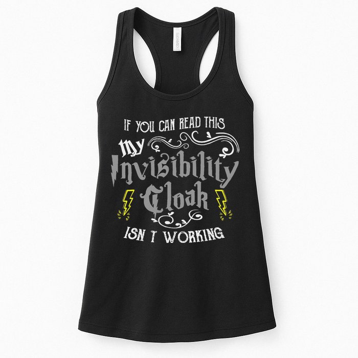 If You Can Read This My Invisibility Cloak Isn't Working Fun Womens Tank Top