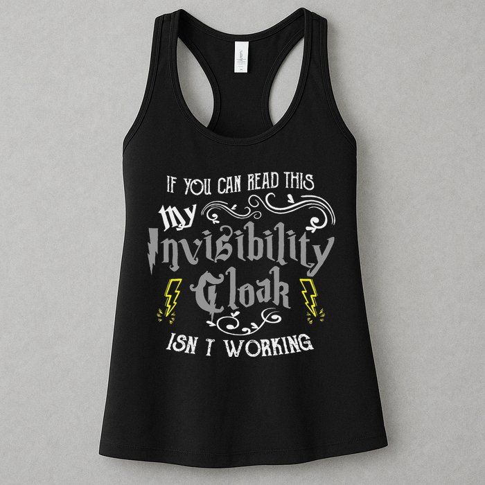 If You Can Read This My Invisibility Cloak Isn't Working Fun Womens Tank Top