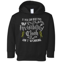 If You Can Read This My Invisibility Cloak Isn't Working Fun Toddler Hoodie