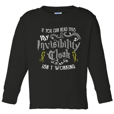 If You Can Read This My Invisibility Cloak Isn't Working Fun Toddler Long Sleeve Shirt