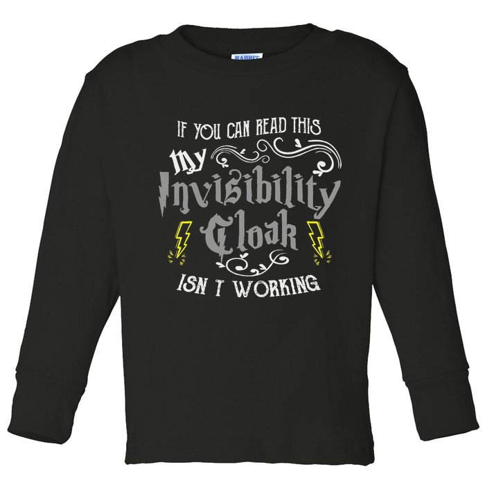 If You Can Read This My Invisibility Cloak Isn't Working Fun Toddler Long Sleeve Shirt